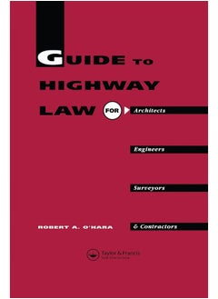 Guide to Highway Law for Architects, Engineers, Surveyors and Contractors 