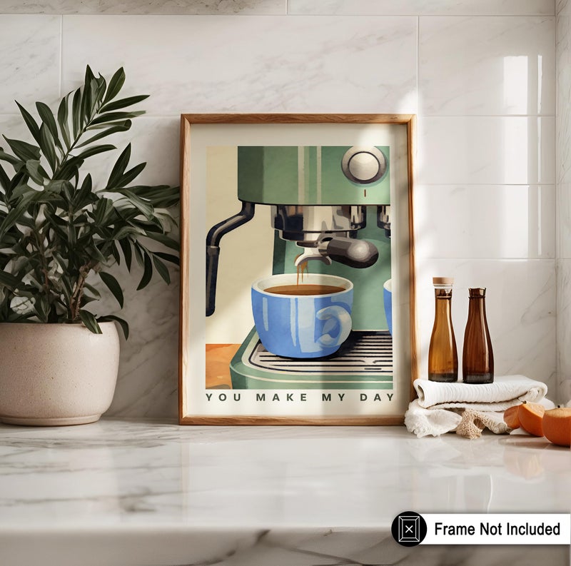 Poster Master You Make My Day - Coffee Machine Print - Caffeine Art - Gift for Men, Women & Coffee Lovers - Decor for Dining Room, Kitchen or Restaurant - 8x10 UNFRAMED Wall Art - Image 4