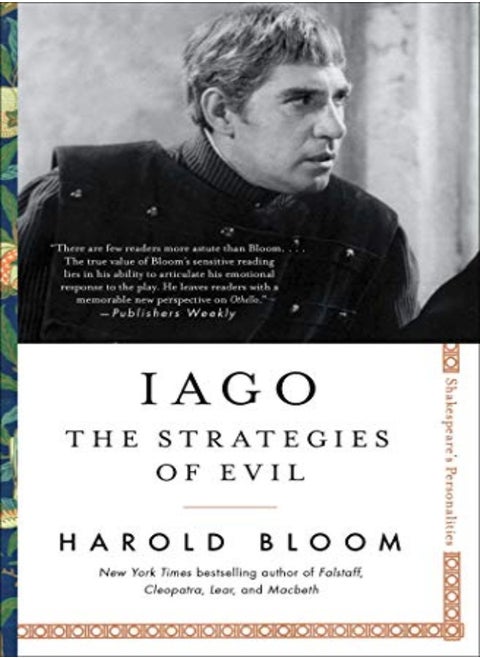 Iago The Strategies Of Evil by Bloom, Harold Paperback