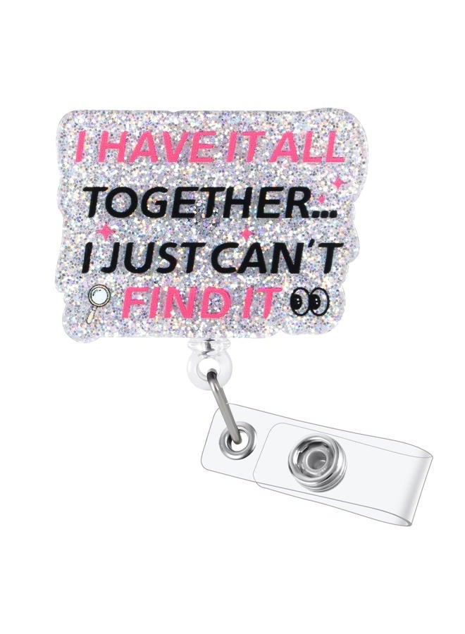 BEZTN I Have IT All Together I JUST Can't FIND IT Funny Badge Reel, Cute Retractable ID Card Badge Holder, Name Tag Work Badge Clips for RN LPN CNA ER Night Shift Nurse MA Nursing Student Teacher Doctor - Image 1