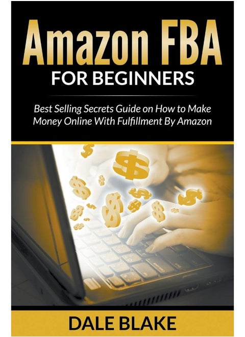 Parlux Amazon FBA For Beginners: Best Selling Secrets Guide on How to Make Money Online With Fulfillment By Amazon