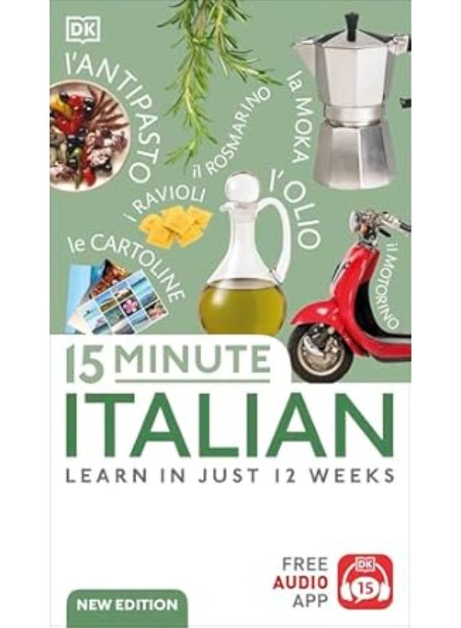 15 Minute Italian: Learn in Just 12 Weeks