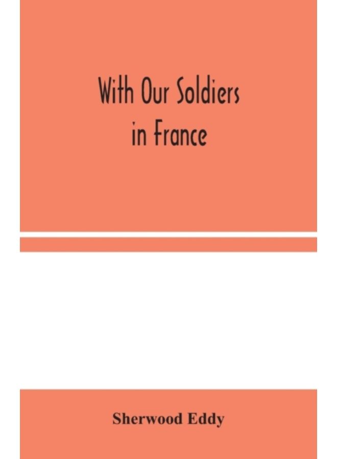 With Our Soldiers In France - Paperback 