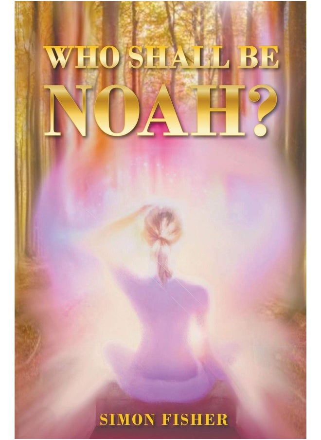 Who Shall Be Noah? 