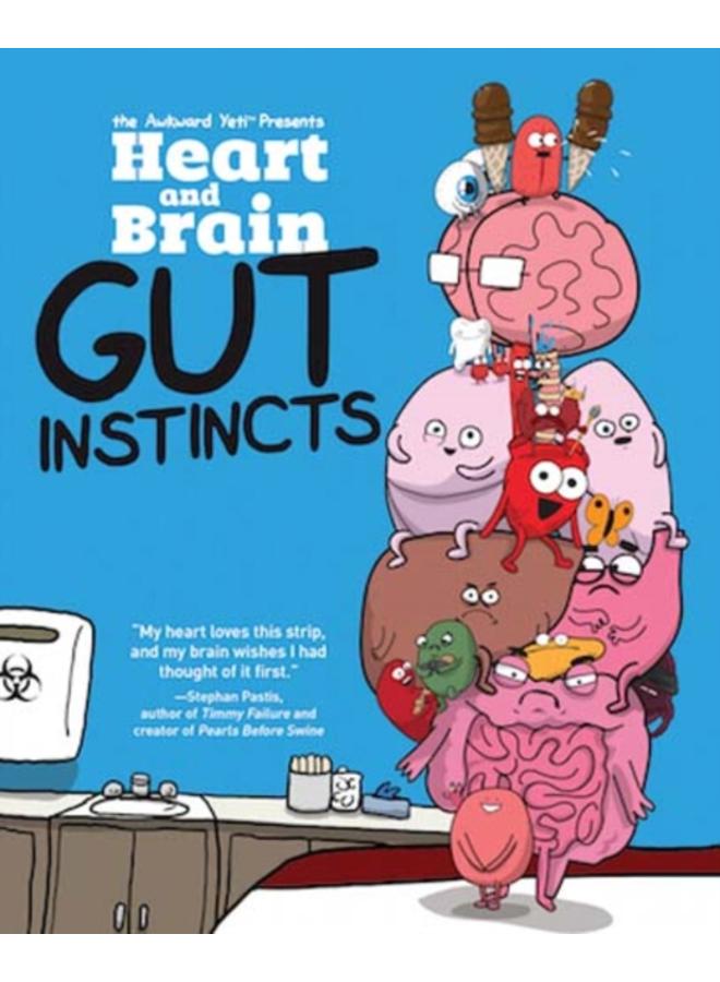 Heart and Brain: Gut Instincts : An Awkward Yeti Collection : 2