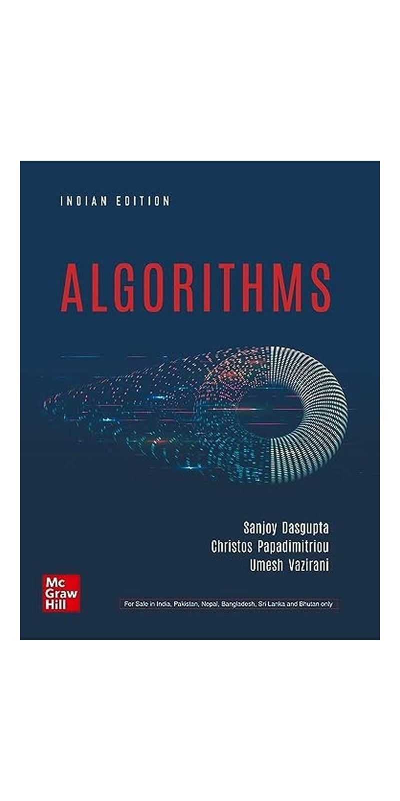 Algorithms | Authored by Sanjoy Dasgupta,CHRISTOS PAPADIMITRIOU, Sanjoy Dasgupta | Paperback | Published by McGraw Hill Education India