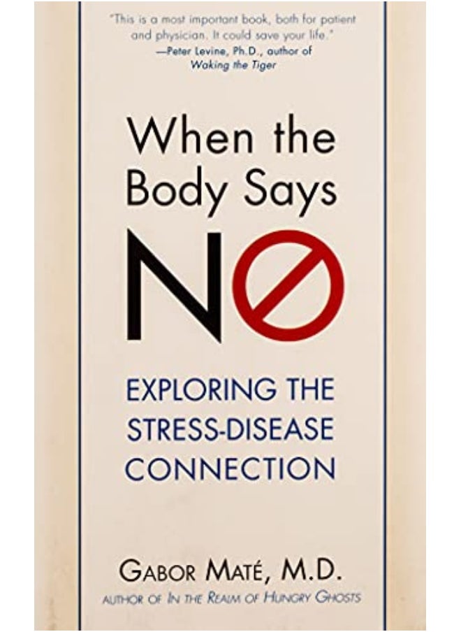 null - When The Body Says No Exploring The Stressdisease Connection By Mate, Gabor Paperback - Image 1