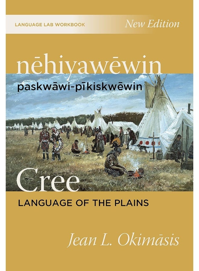 nehiyawewin: paskwawi-pikiskwewin / Cree Language of the Plains Language Lab Workbook 