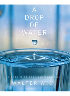 A Drop of Water: A Book of Science and Wonder 