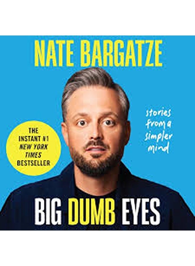 Big Dumb Eyes Stories from a Simpler Mind