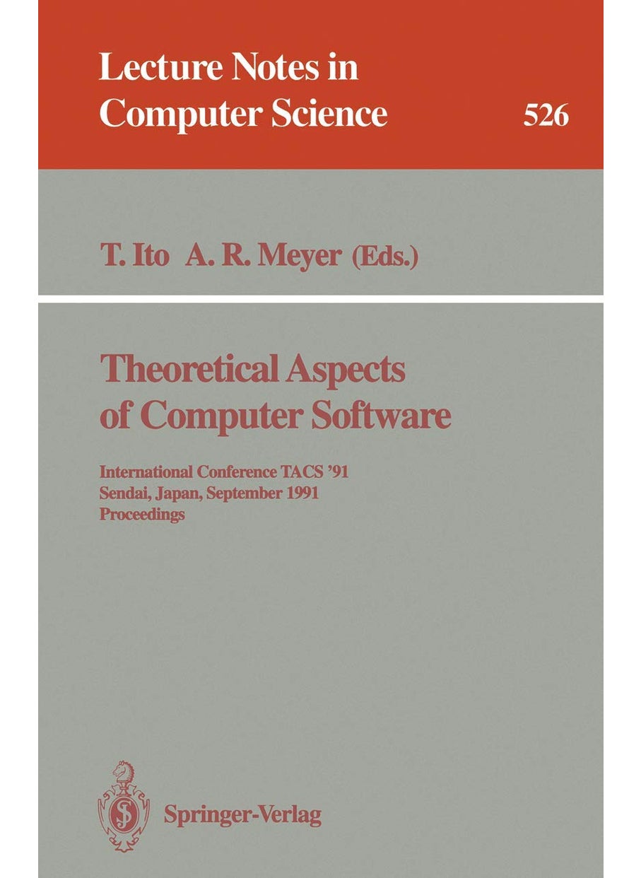 Theoretical Aspects of Computer Software: International Conference TACS '91, Sendai, Japan, September 24-27, 1991. Proceedings 