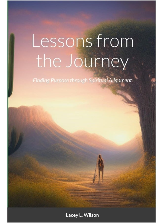 Lessons from the Journey: Finding Purpose through Spiritual Alignment  - Image 1