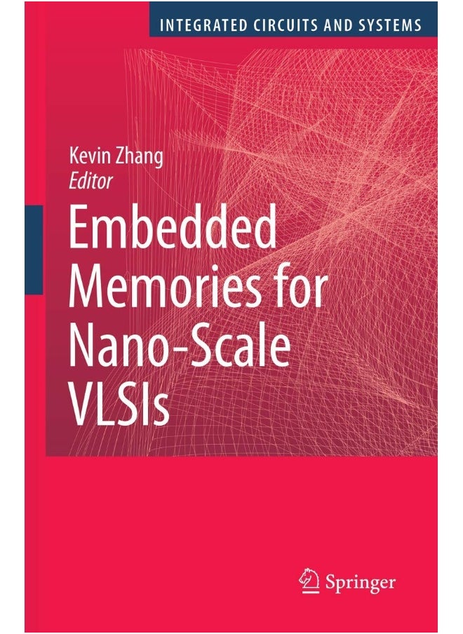 Embedded Memories for Nano-Scale VLSIs 
