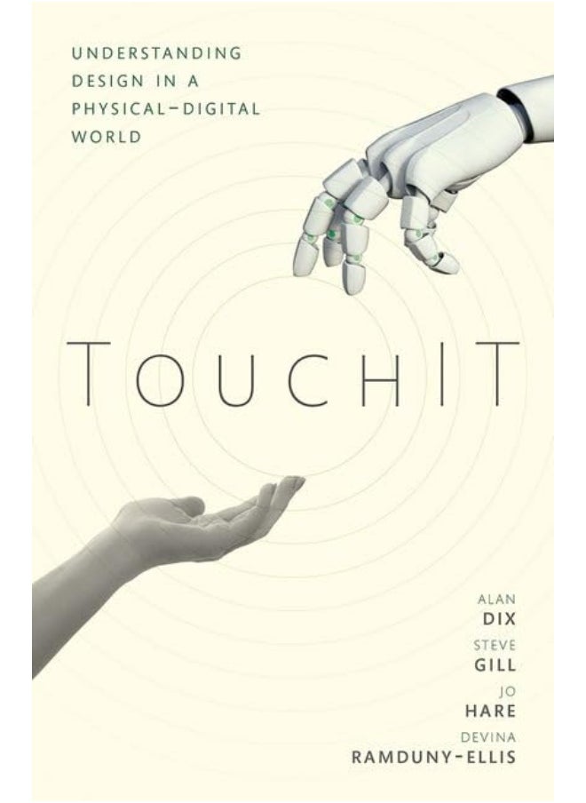 Touchit: Understanding Design in a Physical-Digital World  - Image 2