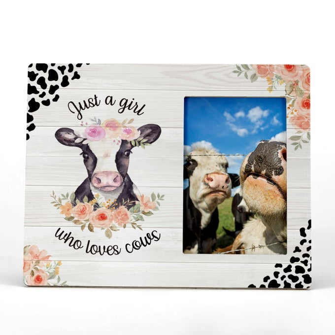 JUST A GIRL WHO LOVES COWS PICTURE PHOTO FRAMEFARMHOUSE FLORAL DAIRY COW PICTURE FRAMECOW LOVERS GIFTS FOR GIRLSBIRTHDAY CHRISTMAS GIFTS FOR COW LOVERS GIRLS4X6 INCH PHOTO