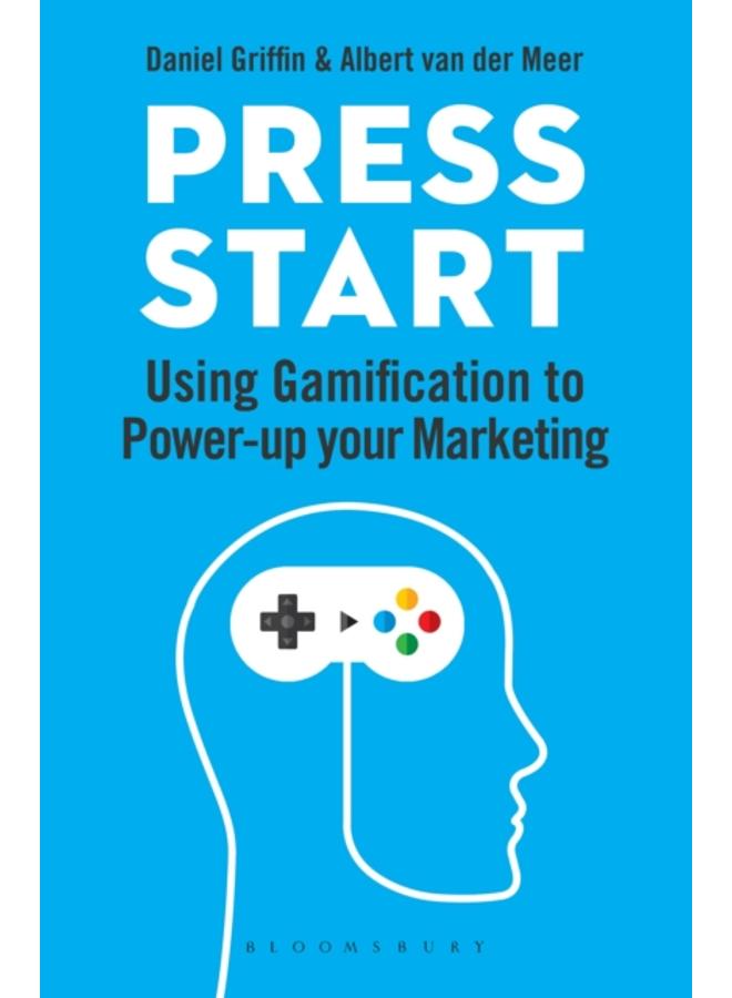 Press Start : Using gamification to power-up your marketing 