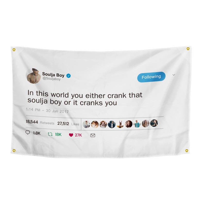 OOOYIY In This World You Either Crank That Soulja Boy Flag 3Ã—5 Feet Funny Poster Banner Wall Outdoor Hanging Flag with 4 Brass Grommets for College Dorm Room Decor - Image 1