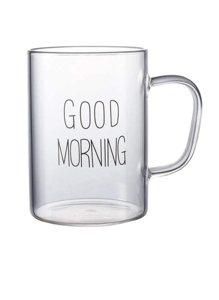 A printed cup with the phrase 'Good Morning' equipped with a transparent glass handle, 300milliliters.