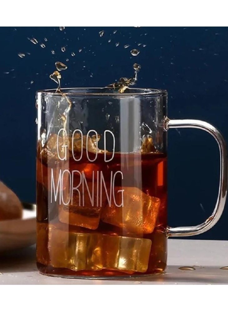 A printed cup with the phrase 'Good Morning' equipped with a transparent glass handle, 300milliliters.