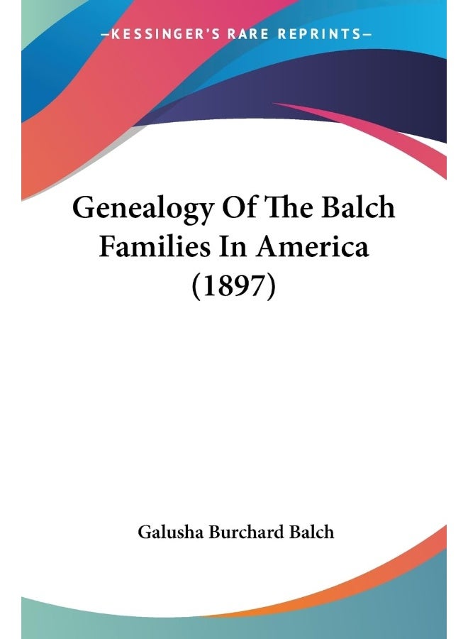 Genealogy Of The Balch Families In America (1897)