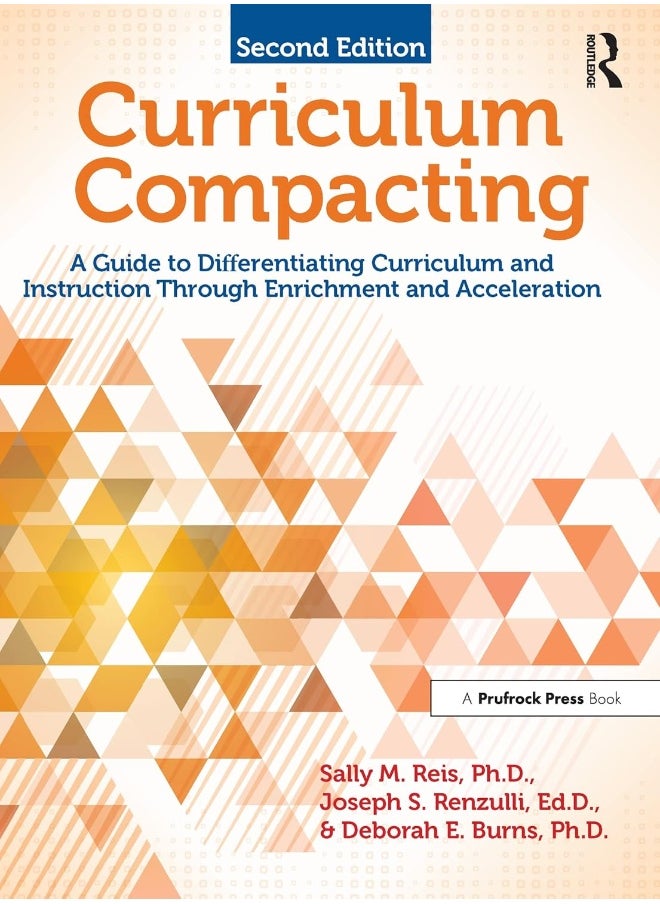 Curriculum Compacting: A Guide to Differentiating Curriculum and Instruction Through Enrichment and Acceleration 
