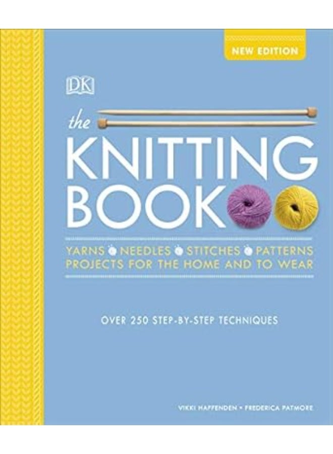 The Knitting Book: Over 250 Step-by-Step Techniques