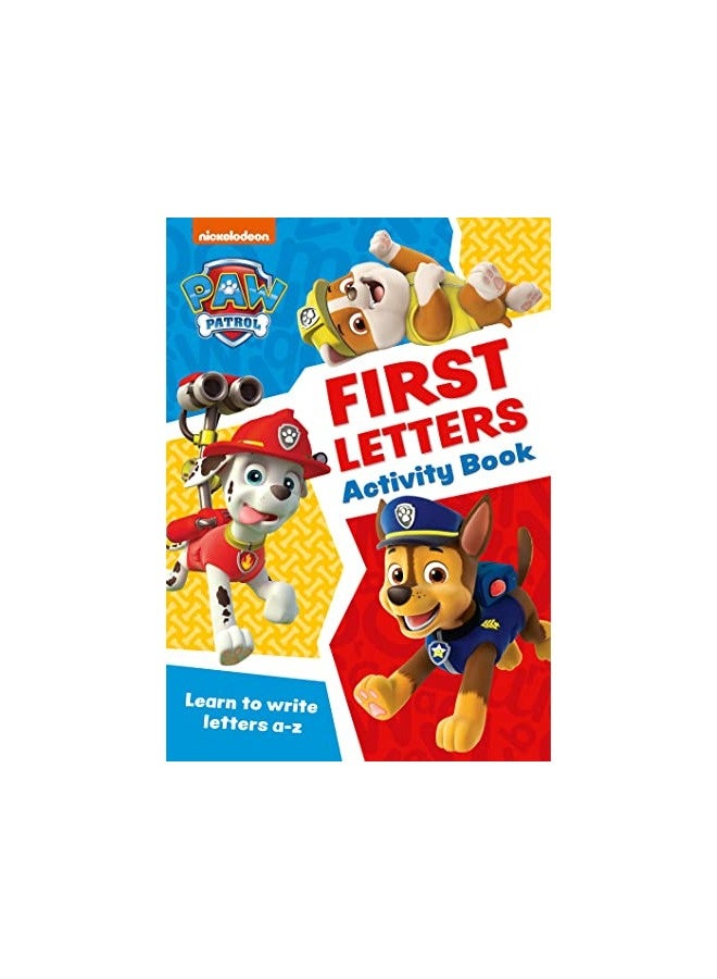Paw Patrol Paw Patrol First Letters Activity Book Get Ready For School With Paw Patrol