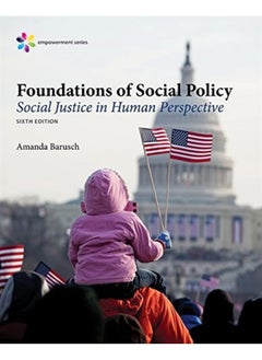 Empowerment Series: Foundations of Social Policy: Social Justice in Human Perspective  - Image 1