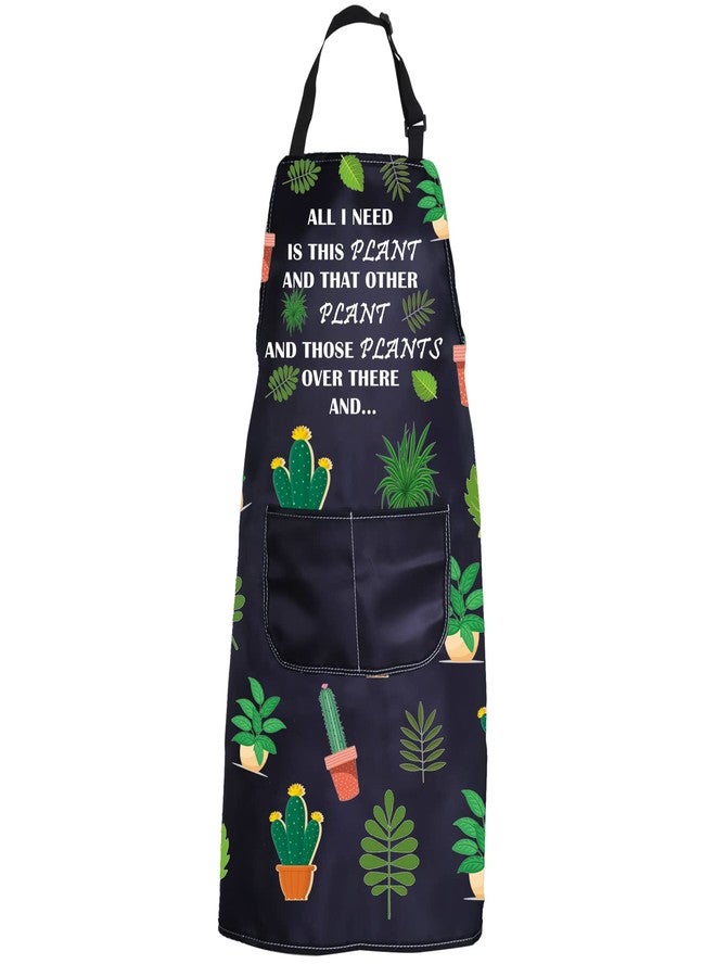 PXTIDY Plant Lover Gift Gardener Apron All Need Is This Plant Succulent Lady Gardening Apron Florist Kitchen Gift (Black) - Image 1