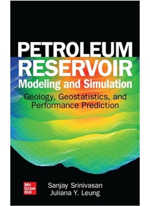 Petroleum Reservoir Modeling And Simulation Geology Geostatistics And Performance Prediction Ed 1