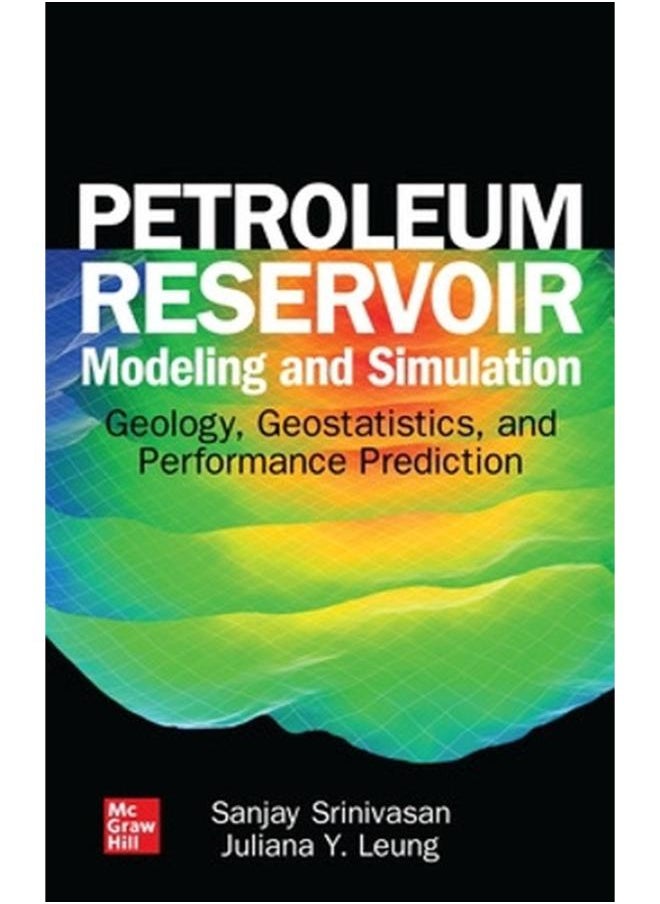 Petroleum Reservoir Modeling And Simulation Geology Geostatistics And Performance Prediction Ed 1