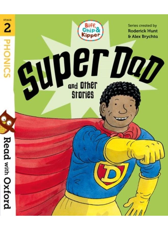 Read with Oxford: Stage 2: Biff, Chip and Kipper: Super Dad and Other Stories 