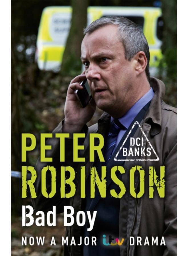 Bad Boy : The 19th DCI Banks novel from The Master of the Police Procedural 