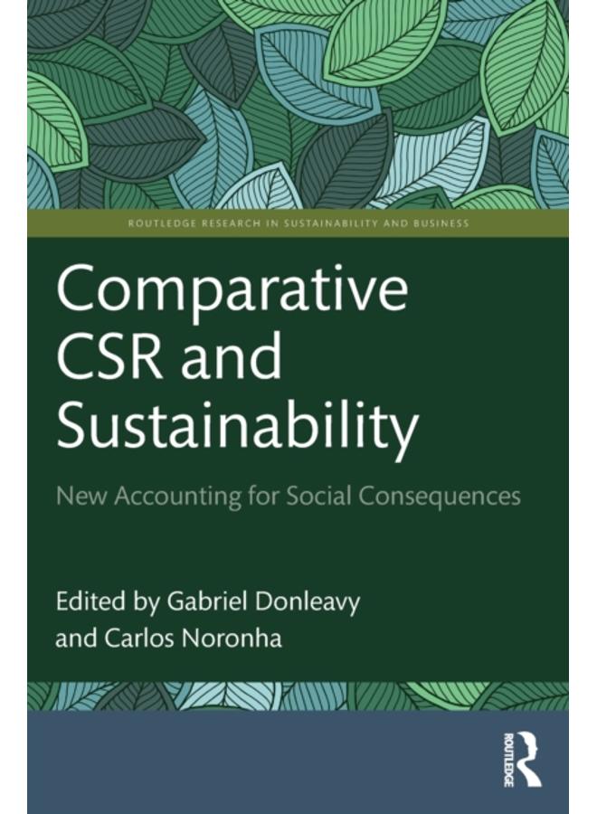Comparative CSR and Sustainability : New Accounting for Social Consequences 