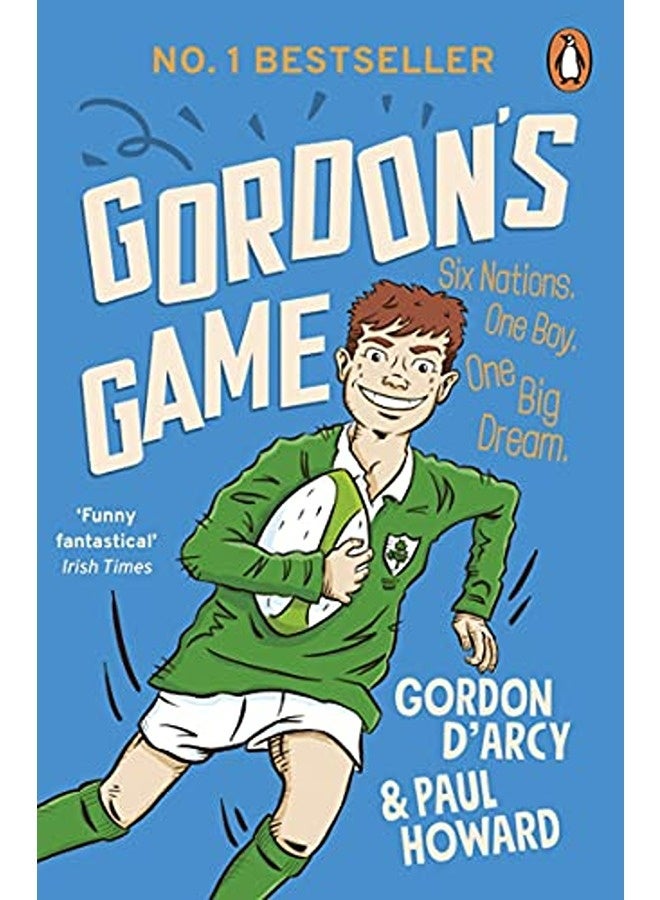 Gordons Game The Hilarious Rugby Adventure Book For Children Aged 912 Who Love Sport By Howard Paul  Darcy Gordon Paperback 