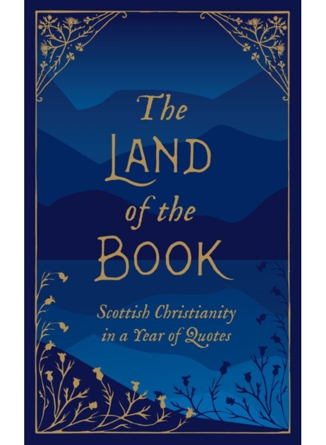 The Land of the Book Scottish Christianity in a Year of Quotes - Hardback