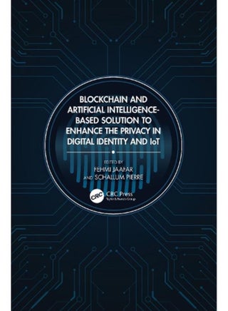 Blockchain and Artificial Intelligence-Based Solution to Enhance the Privacy in Digital Identity and IoT - pzsku/ZDC21884755365F70ADB3Z/45/_/1705919439/9edf7740-f77c-4ed7-9cbe-f35ac92e95cd