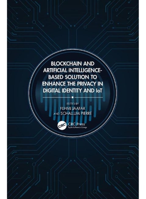 Blockchain and Artificial Intelligence-Based Solution to Enhance the Privacy in Digital Identity and IoT