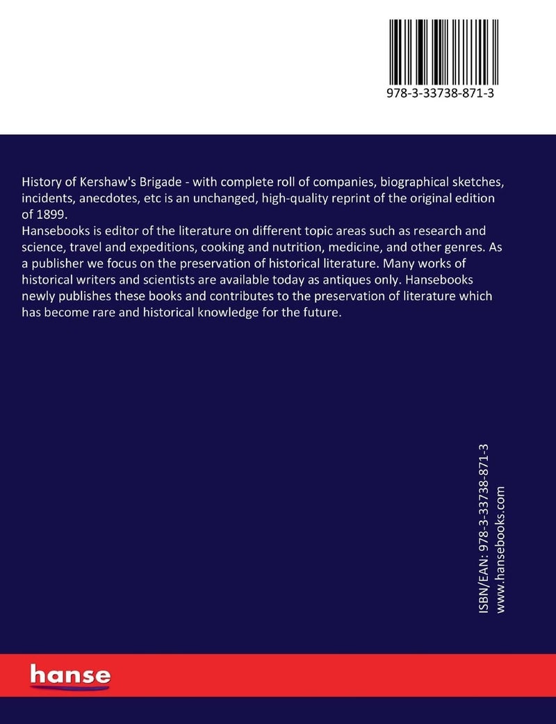 History of Kershaw's Brigade: with complete roll of companies, biographical sketches, incidents, anecdotes, etc  - Image 2