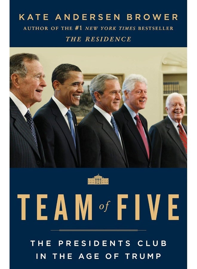 Team of Five: The Presidents Club in the Age of Trump