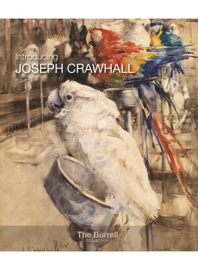 Introducing Joseph Crawhall 