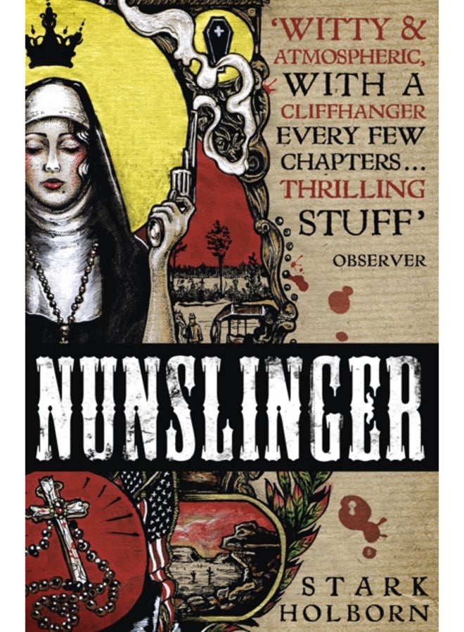Nunslinger The Complete Series High Adventure Low Skulduggery and Spectacular Shoot Outs in the Wildest Wild West - Paperback