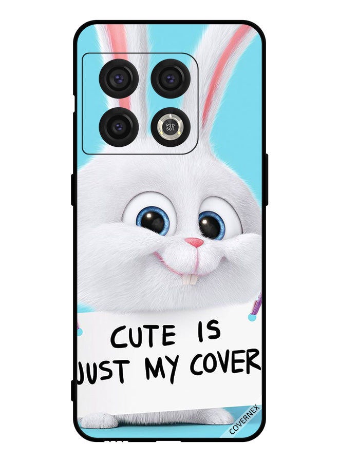Covernex Protective Case Cover For OnePlus 10 Pro Cute Is Just My Cover  - Image 1