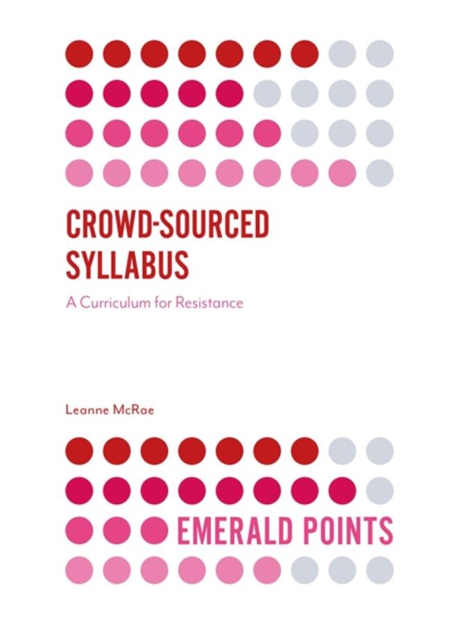 Crowd-Sourced Syllabus : A Curriculum for Resistance 