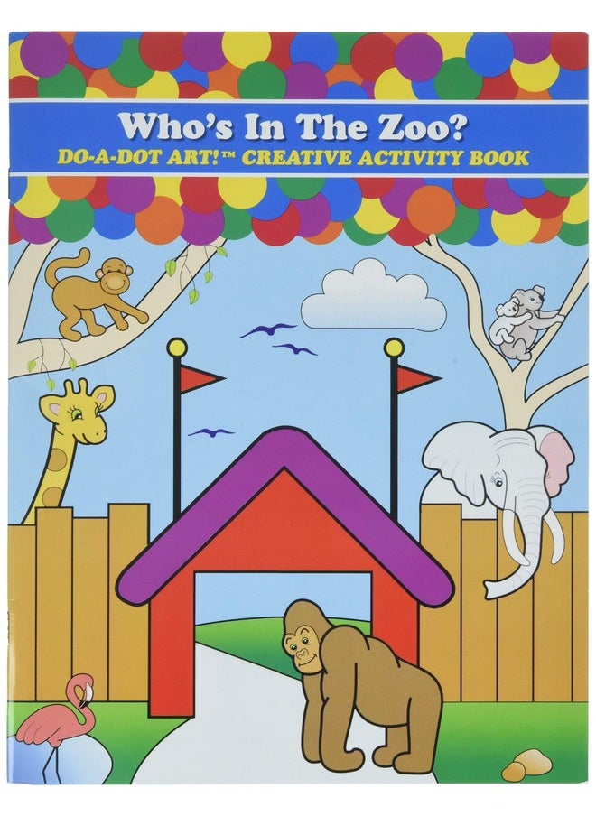 Do.A.Dot Art! Who's in the Zoo Creative Activity Coloring Book 