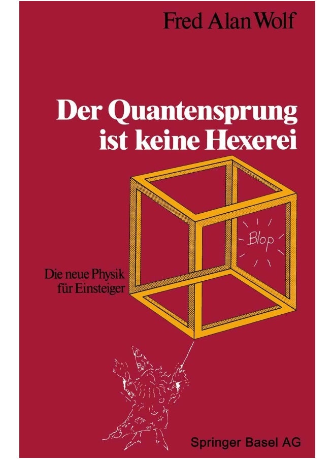 Der Quantensprung Ist Keine Hexerei: Die Neue Physik Fur Einsteiger 