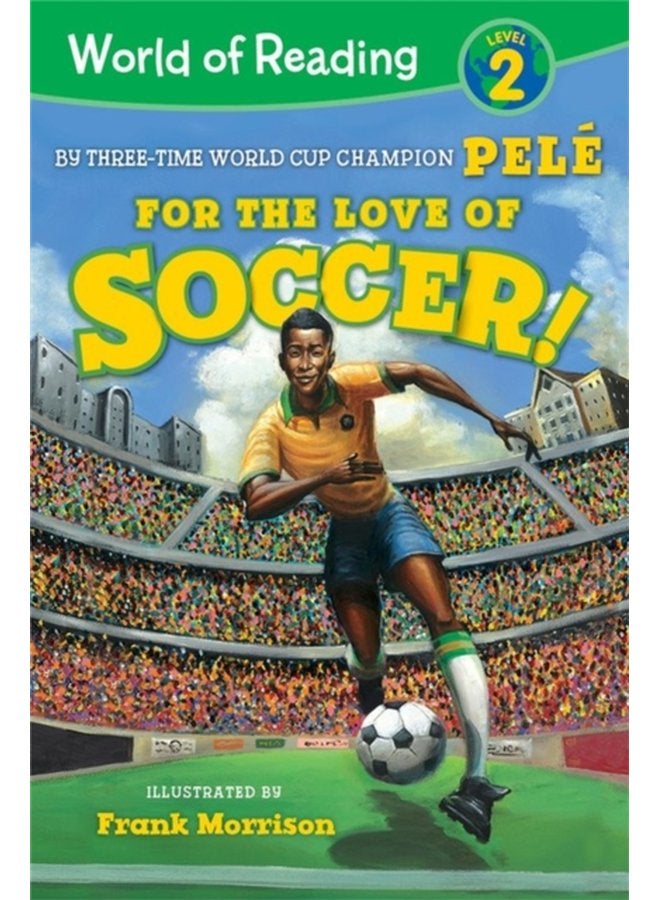 World of Reading For the Love of Soccer Level 2 - Hardback
