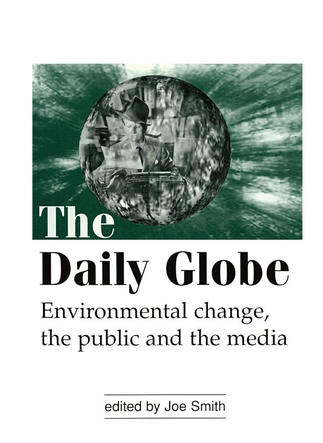 The Daily Globe: Environmental Change, the Public and the Media 