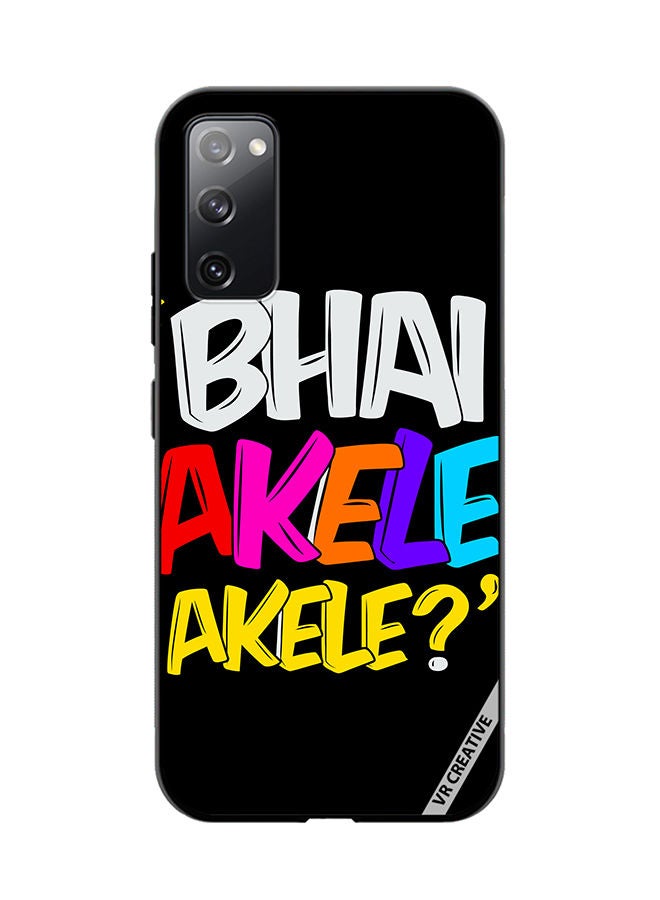 VR CREATIVE Protective Case Cover For Samsung Galaxy S20 FE 5G Bhai Akele Akele Design Multicolour - Image 1
