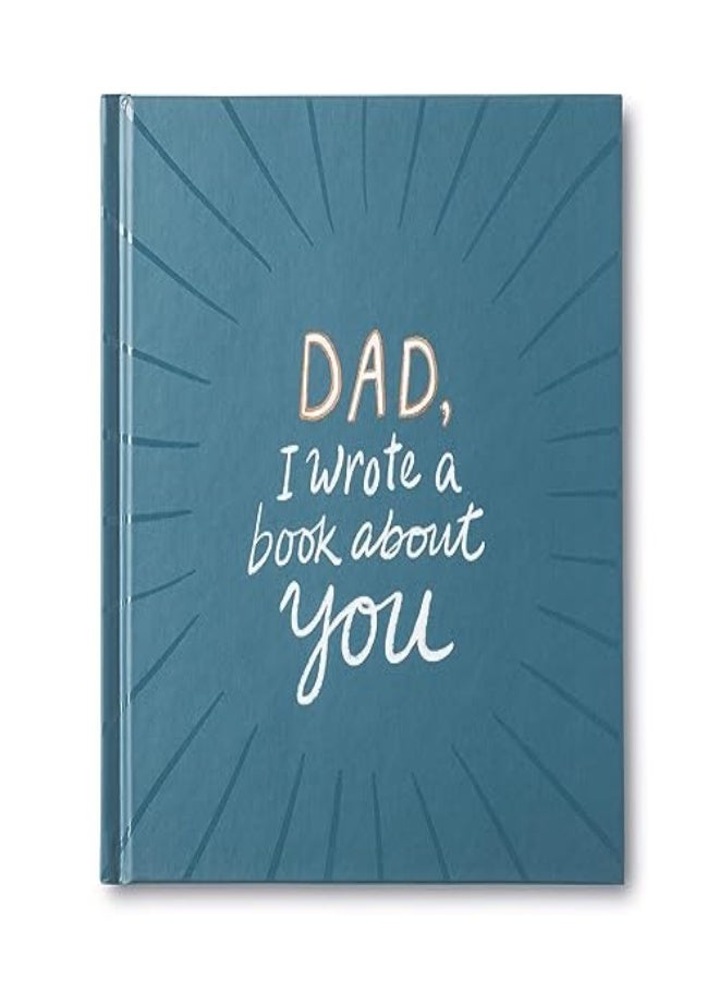 DAD I WROTE A BK ABOUT YOU